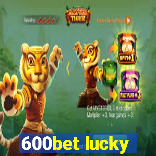 600bet lucky