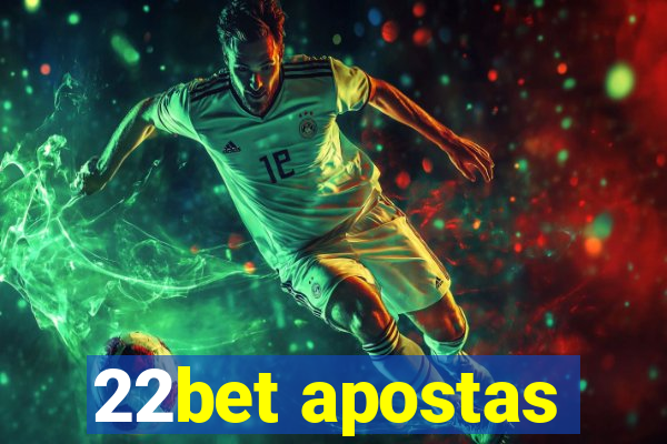 22bet apostas