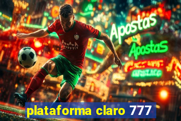 plataforma claro 777