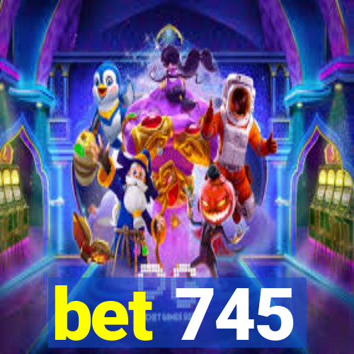 bet 745