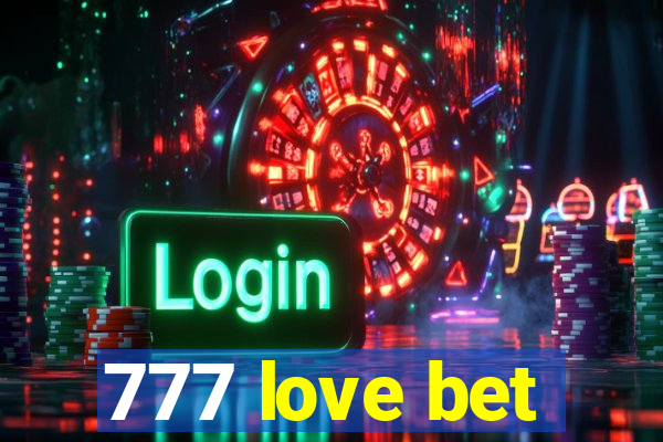 777 love bet