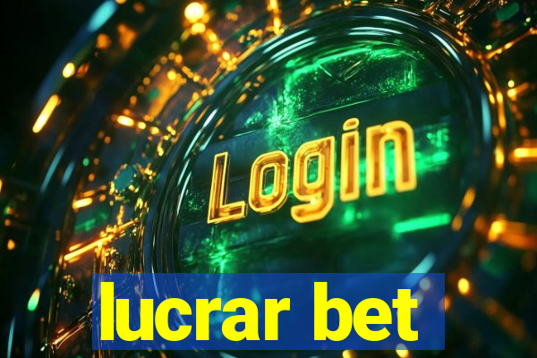 lucrar bet