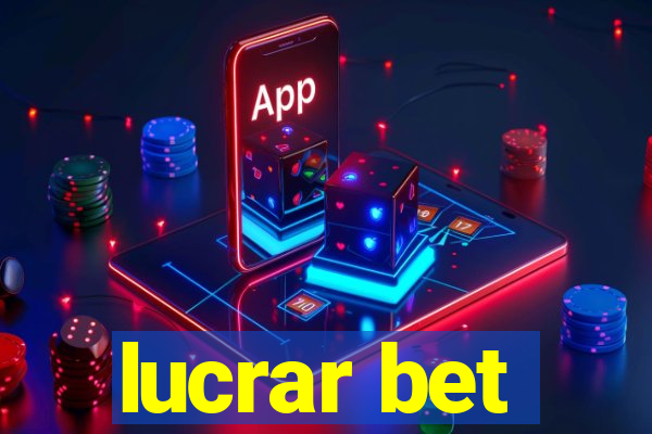 lucrar bet