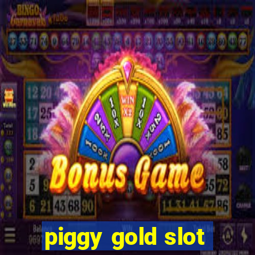 piggy gold slot