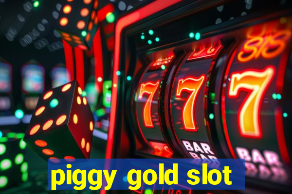 piggy gold slot