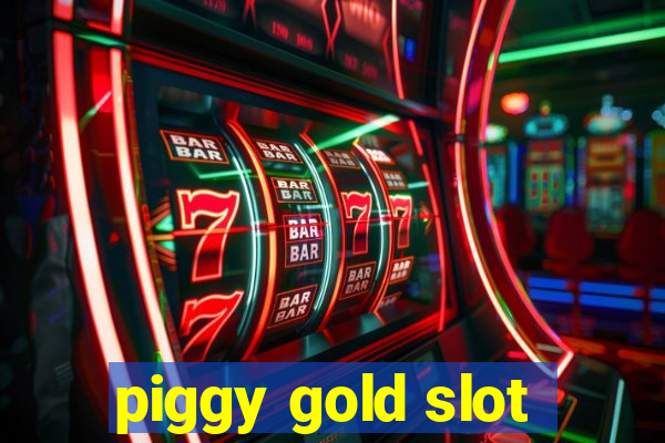 piggy gold slot