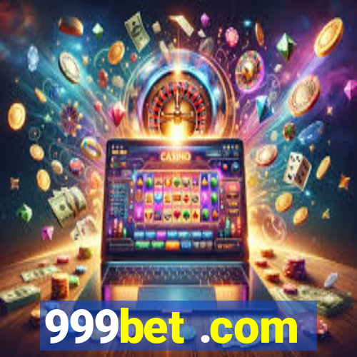 999bet .com