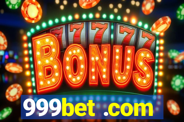 999bet .com