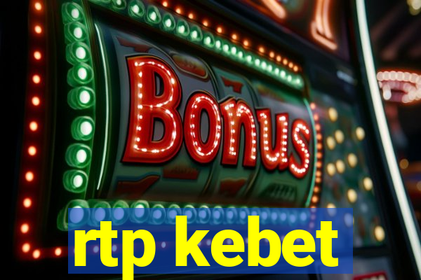 rtp kebet