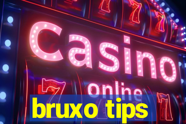 bruxo tips