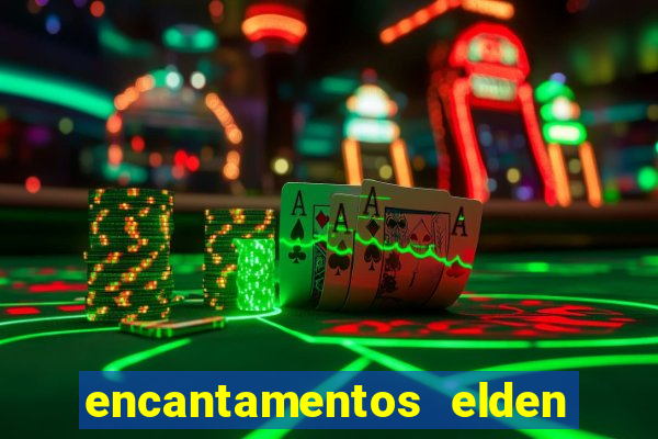 encantamentos elden ring wiki