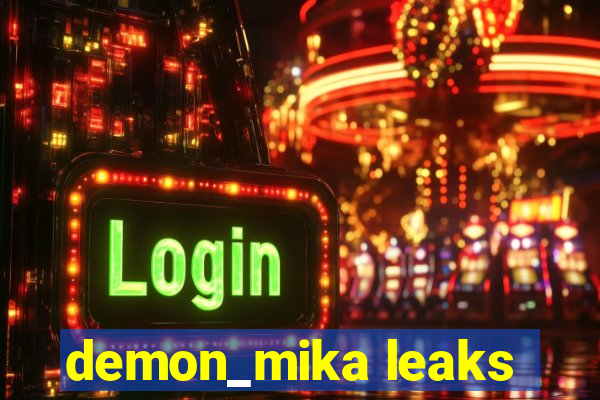 demon_mika leaks