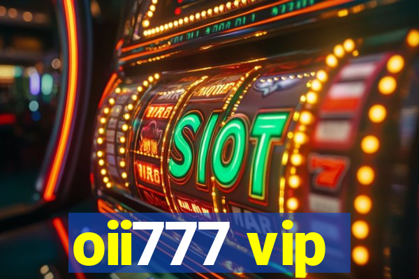 oii777 vip