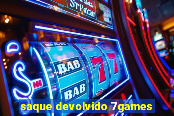 saque devolvido 7games