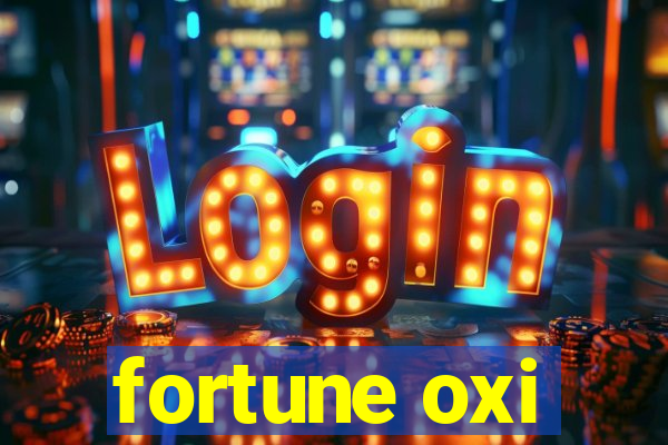 fortune oxi