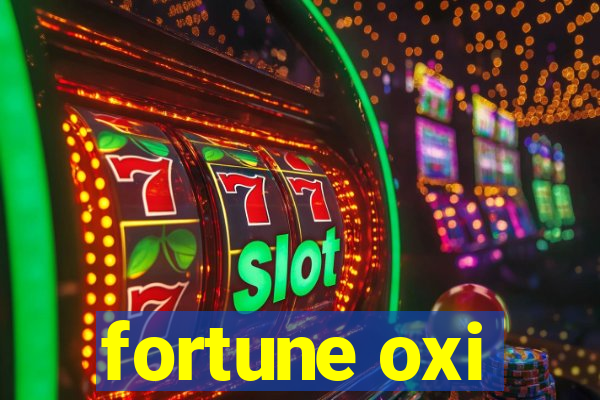 fortune oxi