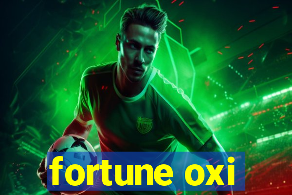 fortune oxi