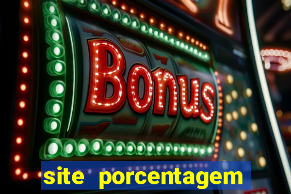 site porcentagem jogos slot