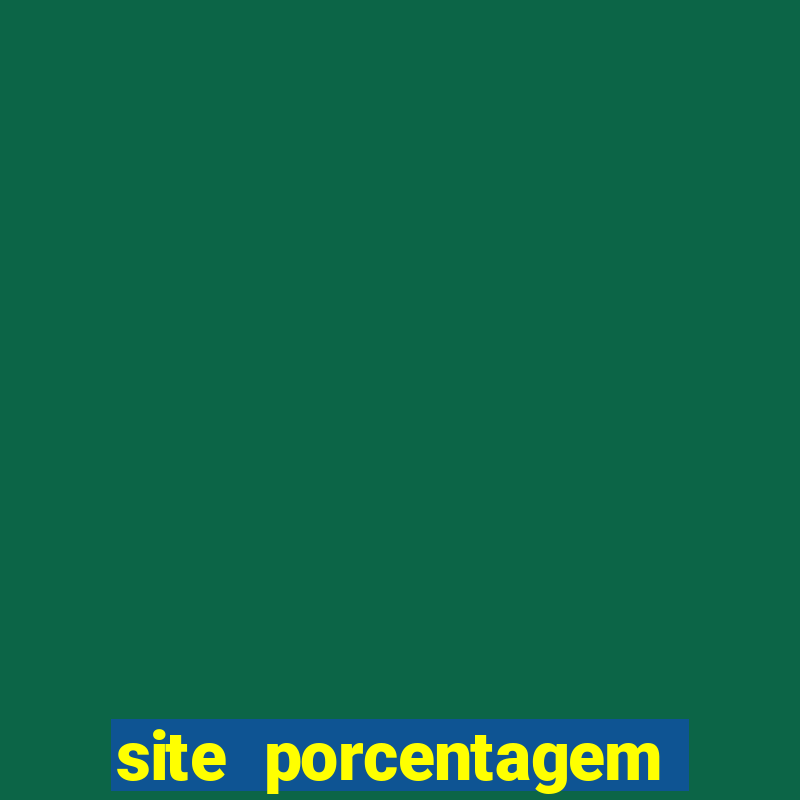 site porcentagem jogos slot