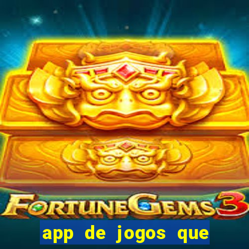 app de jogos que ganha dinheiro