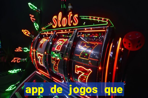 app de jogos que ganha dinheiro