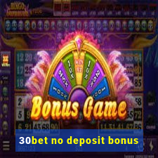 30bet no deposit bonus