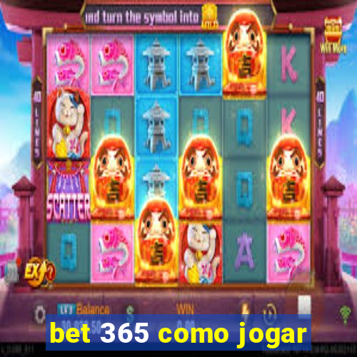 bet 365 como jogar