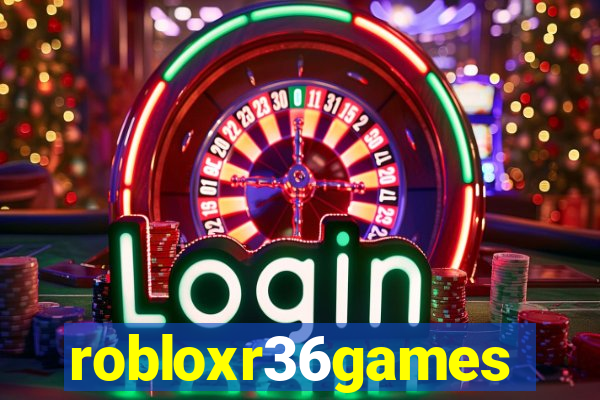 robloxr36games