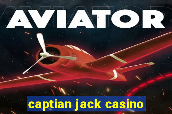 captian jack casino