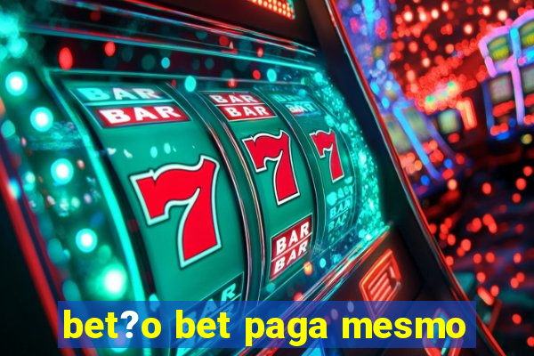 bet?o bet paga mesmo