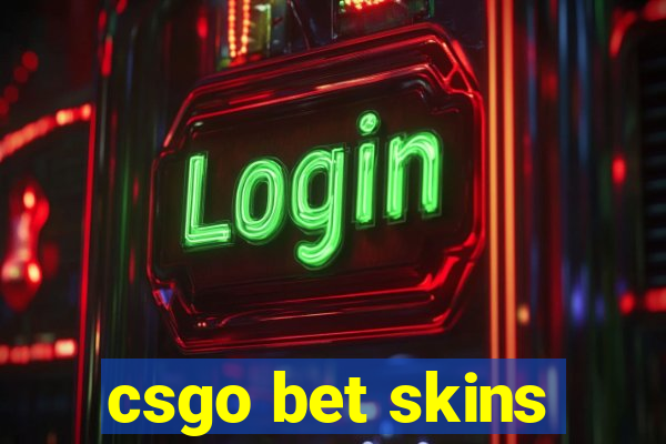 csgo bet skins