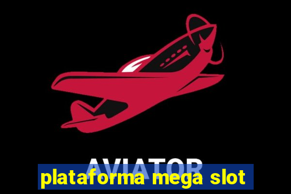 plataforma mega slot