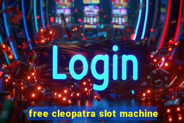 free cleopatra slot machine