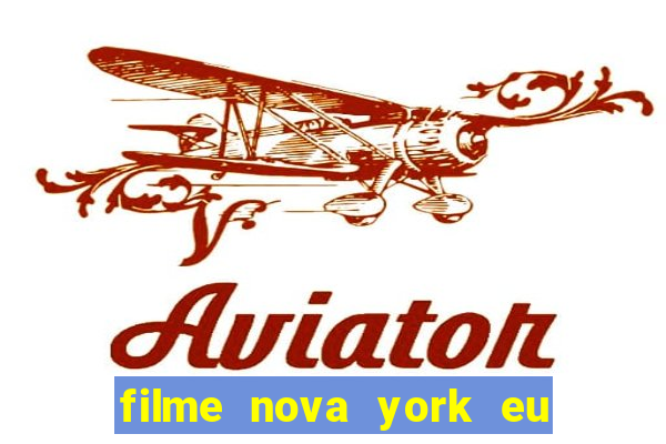 filme nova york eu te amo completo dublado