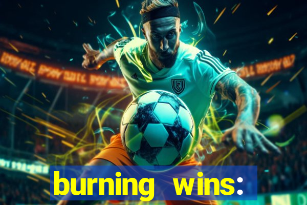 burning wins: classic 5 lines slot recension