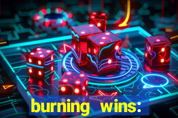 burning wins: classic 5 lines slot recension