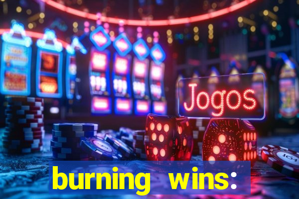 burning wins: classic 5 lines slot recension