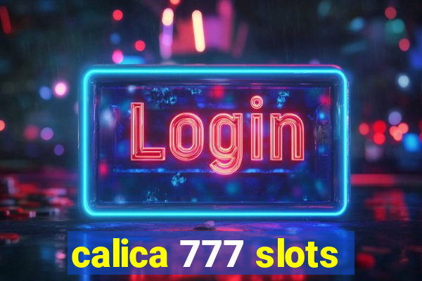 calica 777 slots