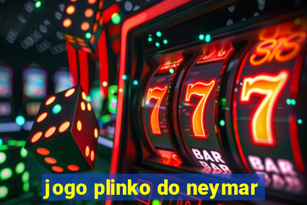 jogo plinko do neymar