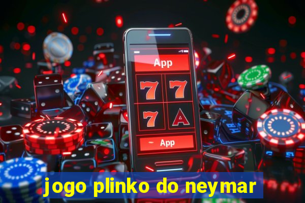 jogo plinko do neymar