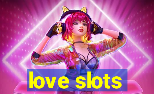 love slots