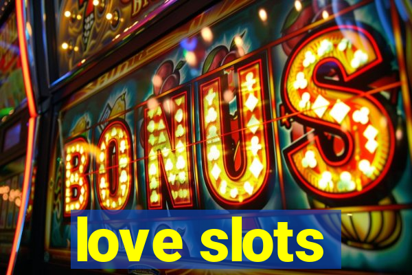 love slots