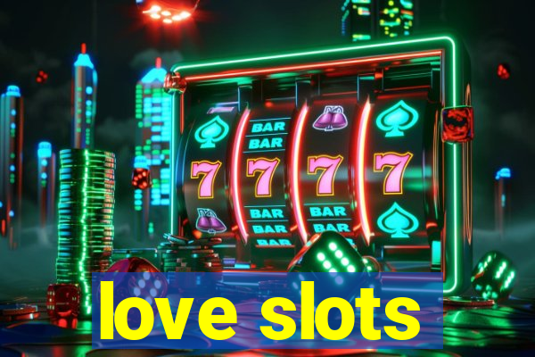 love slots