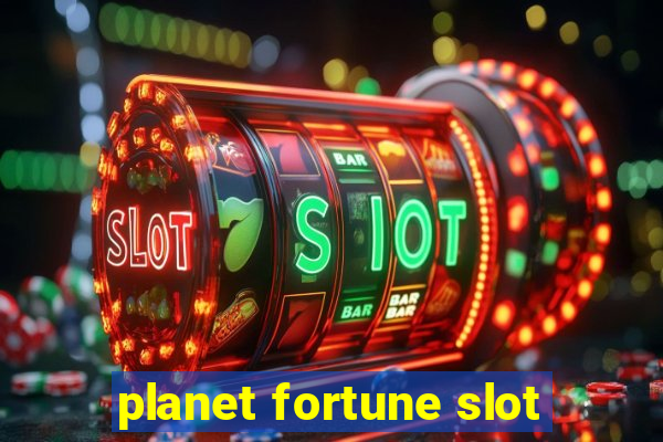 planet fortune slot