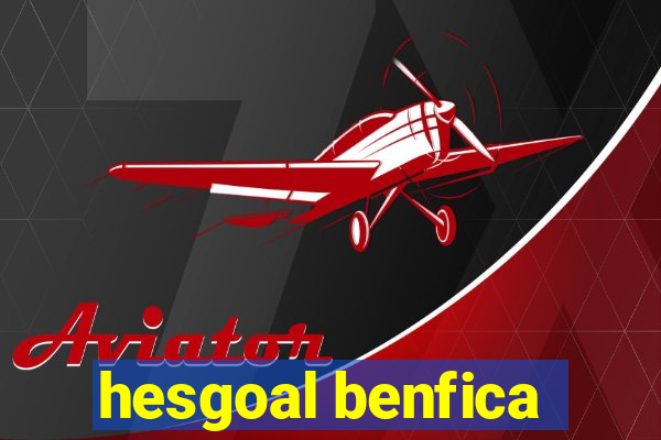 hesgoal benfica