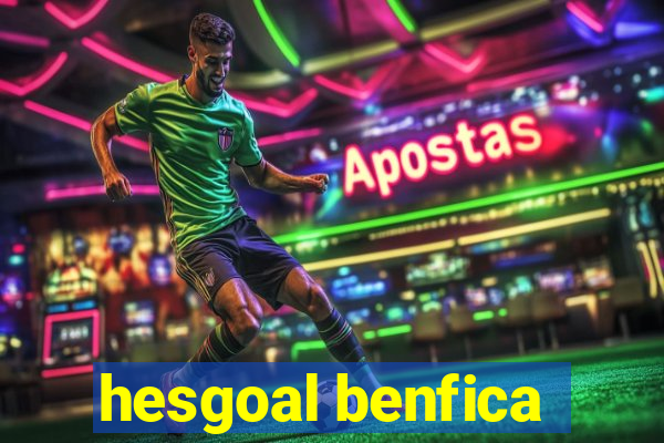 hesgoal benfica