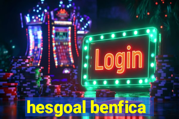 hesgoal benfica