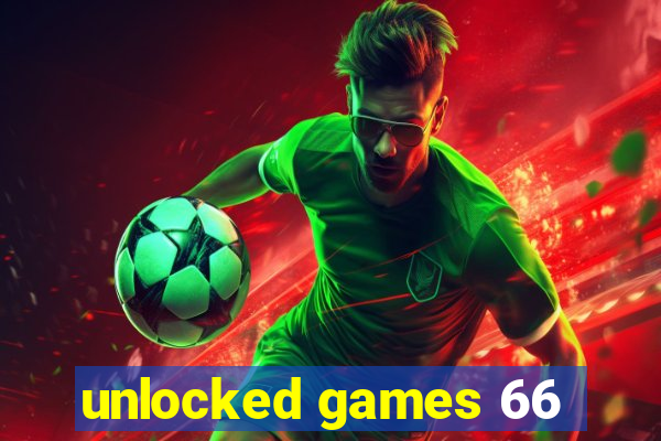 unlocked games 66