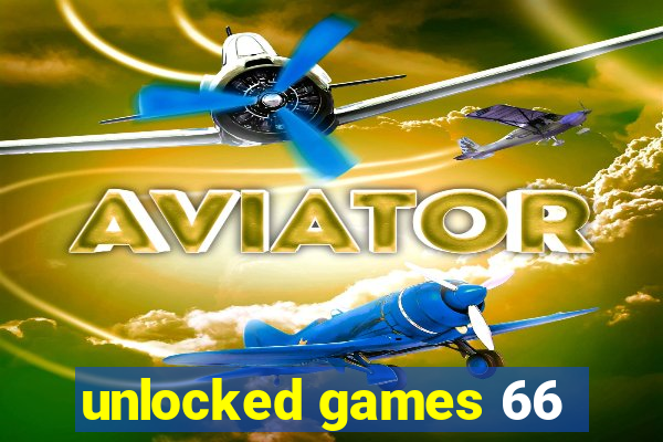 unlocked games 66