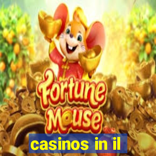 casinos in il